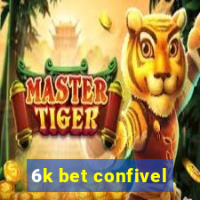 6k bet confivel